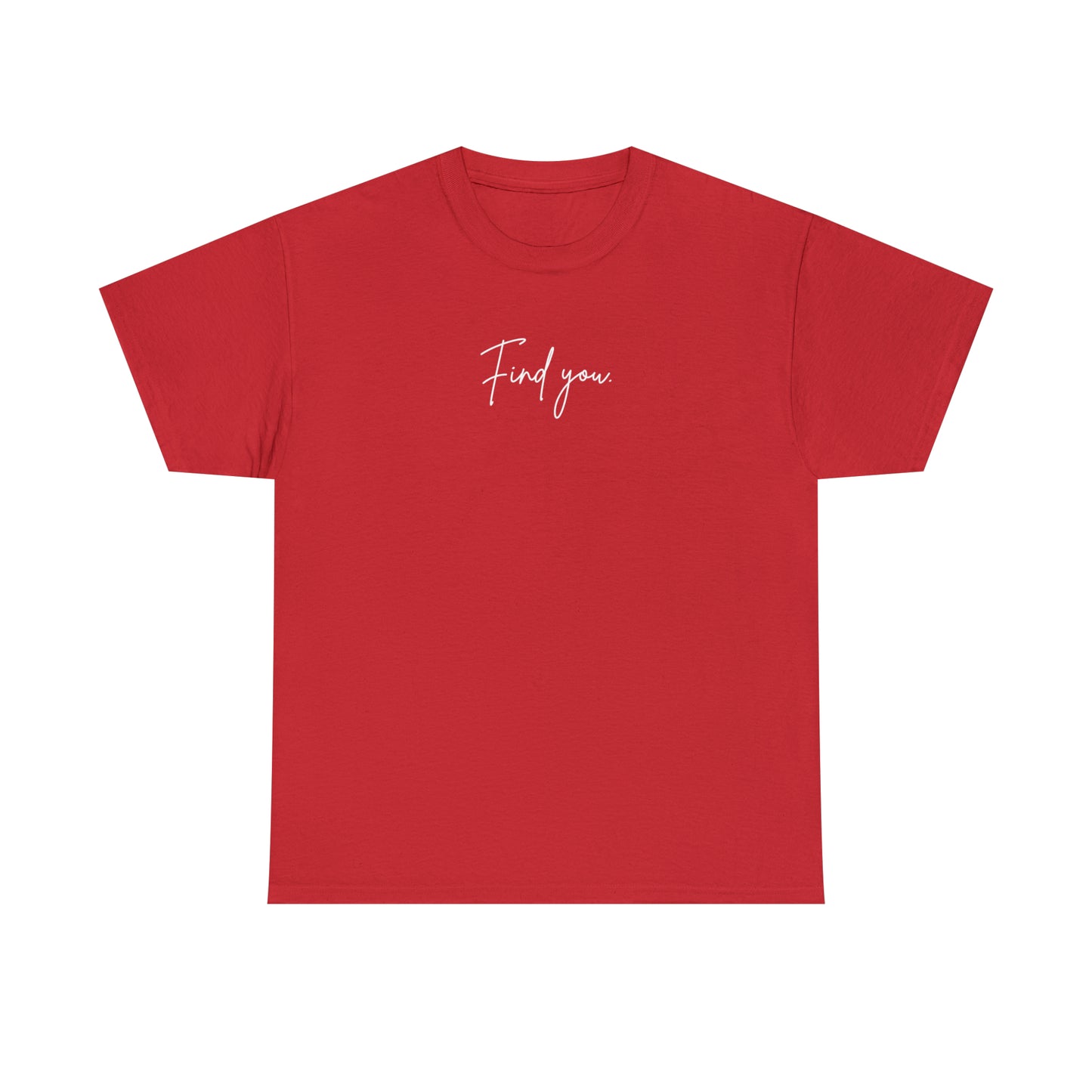 Find You Tee