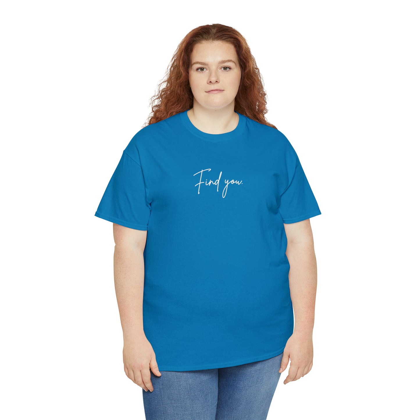 Find You Tee