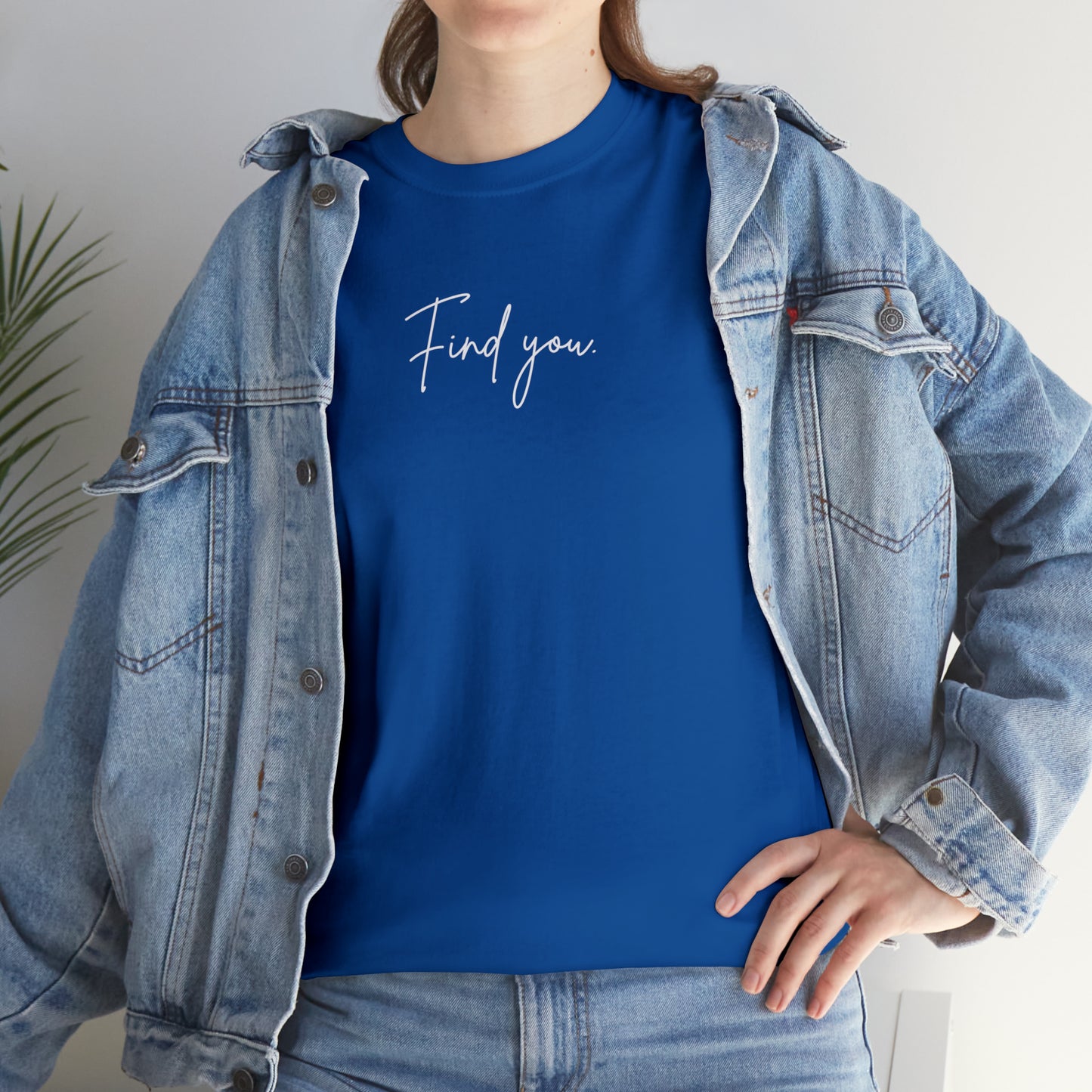 Find You Tee