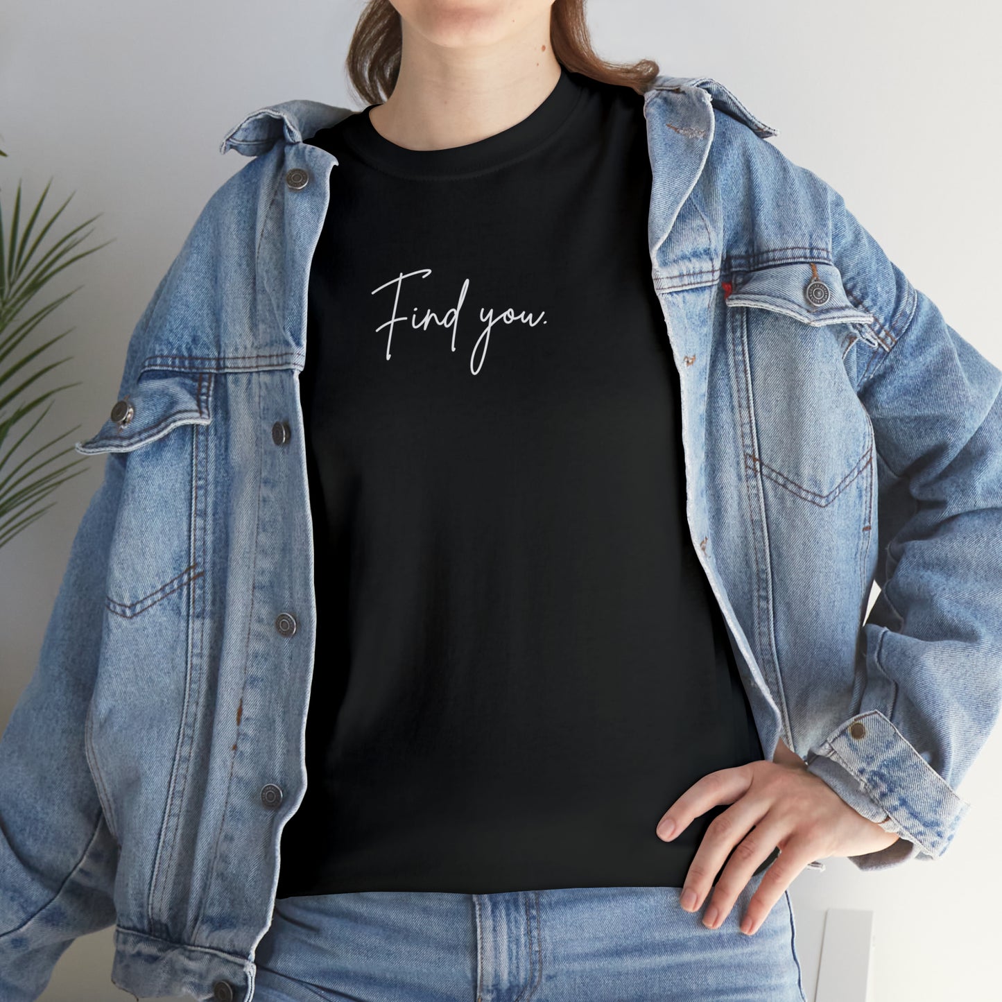 Find You Tee